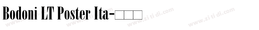 Bodoni LT Poster Ita字体转换 Bodoni LT Poster Ita字体转换